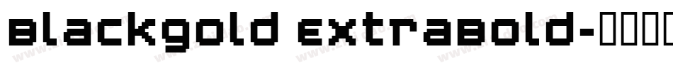 Blackgold ExtraBold字体转换